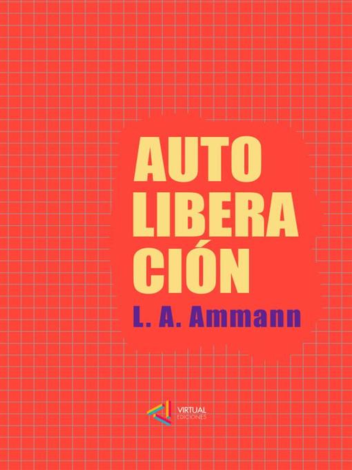 Title details for Autoliberacion by Luis A. Ammann - Available